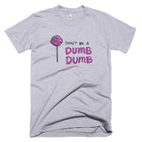 Dumb Dumb Short Sleeve Men's T-Shirt