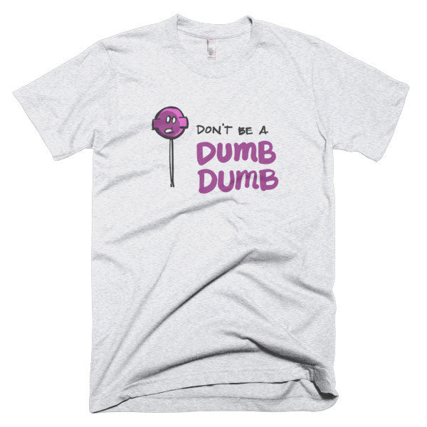 Dumb Dumb Short Sleeve Men's T-Shirt