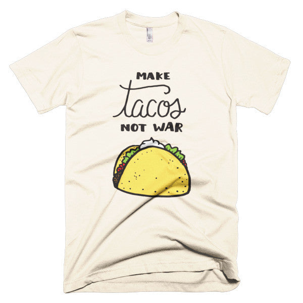 Make Tacos Not War Unisex T-shirt