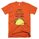 Make Tacos Not War Unisex T-shirt